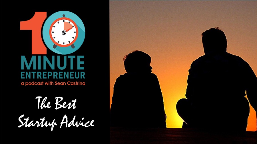 Ep 328: Best Startup Advice