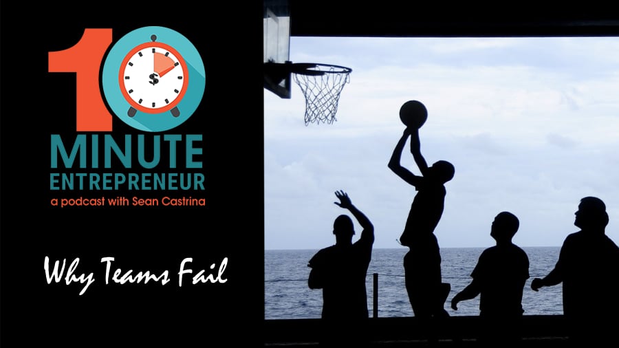 Ep 349: Why Teams Fail
