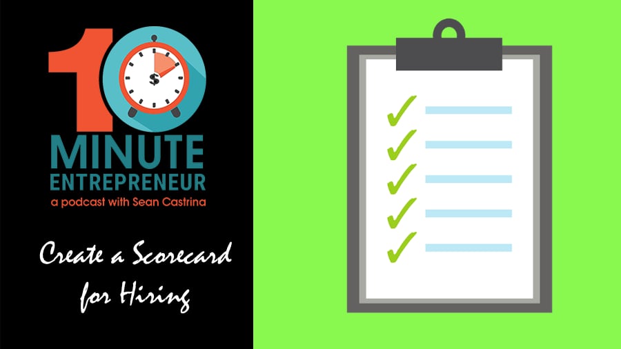 Ep 358: Create a Scorecard for Hiring