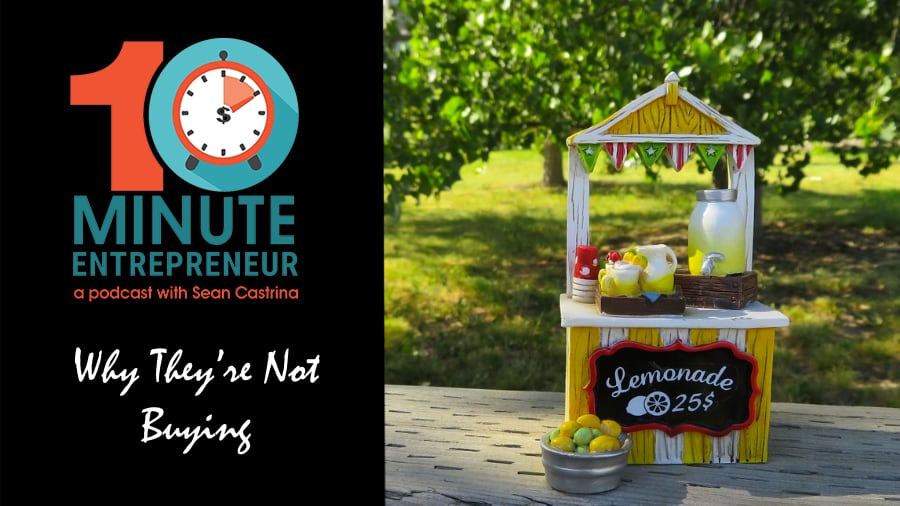 Ep 367: Why They’re Not Buying