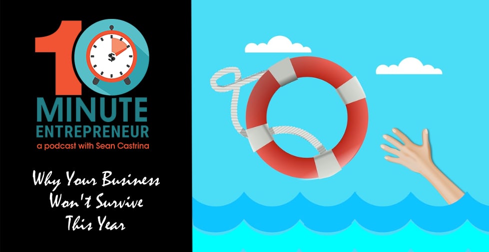 Ep. 421: Why Your Business Won’t Survive This Year